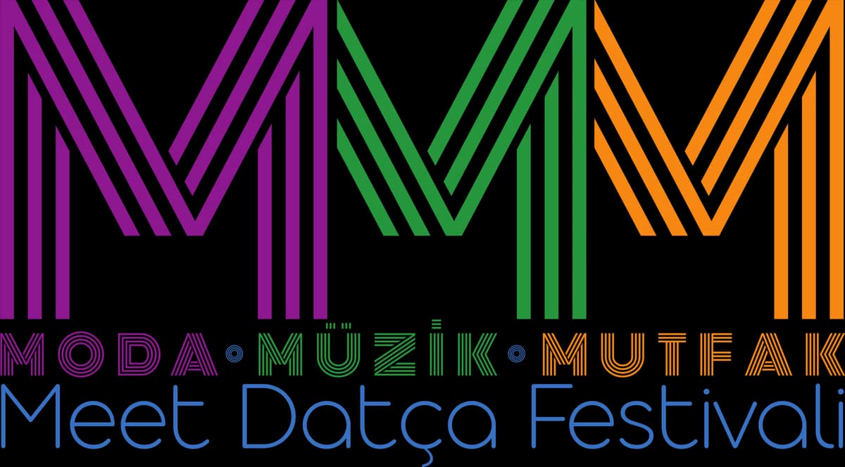 MMM — Moda · Müzik · Mutfak — Meet Datça Festivali